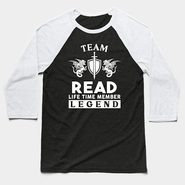 Read Name T Shirt - Read Life Time Member Legend Gift Item Tee Baseball T-Shirt by unendurableslemp118